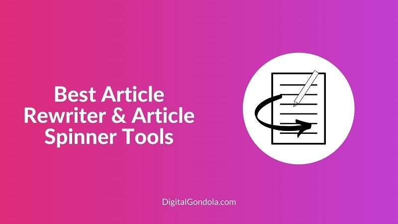Best Article Rewriter & Article Spinner Tools