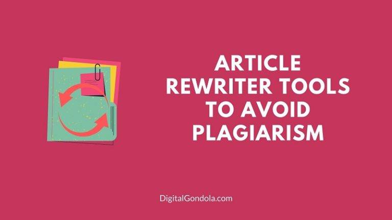 Best Article Rewriter Tools To Avoid Plagiarism