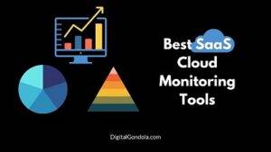 Best SaaS Cloud Monitoring Tools
